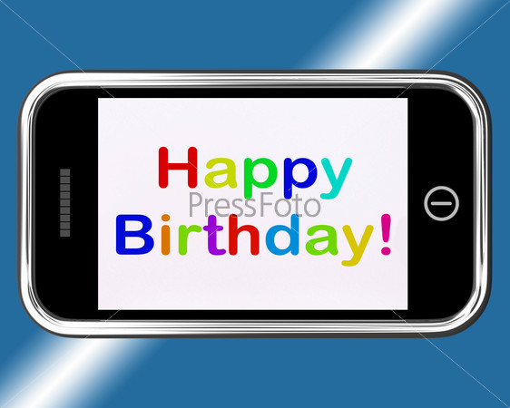 Happy Birthday Sign On Mobile Phone Showing Internet Greeting