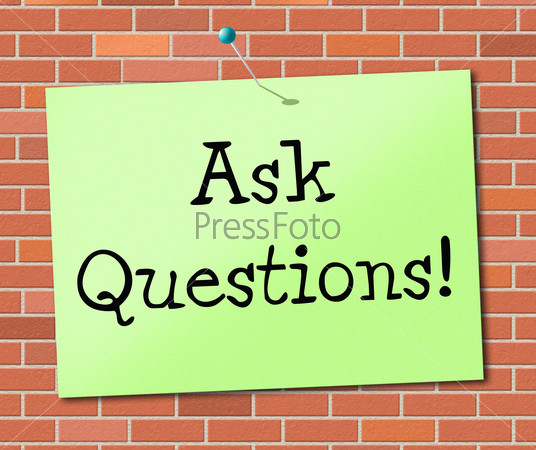 Ask Questions Meaning Info Answer And Support