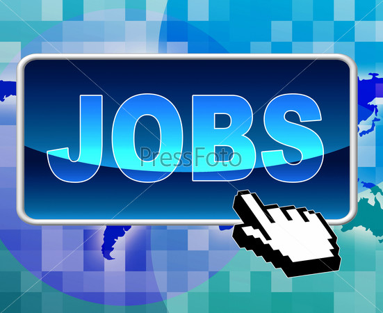 Jobs Button Representing World Wide Web And Website