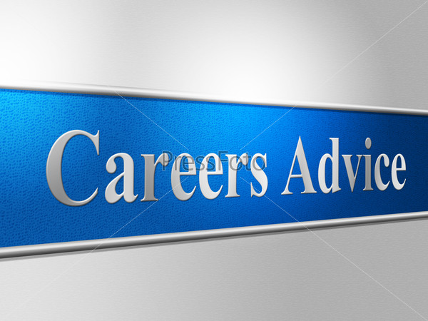Advice Career Representing Line Of Work And Job Search