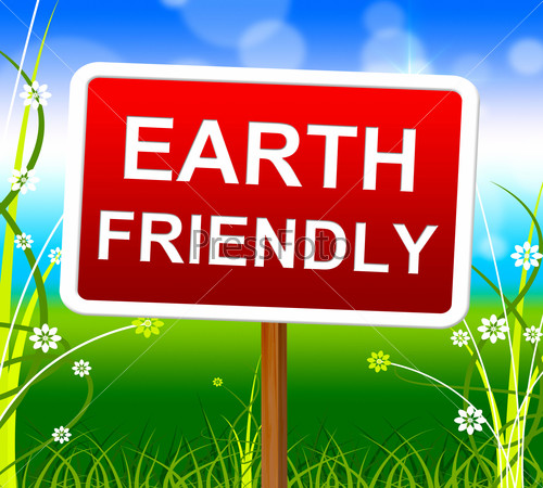 Earth Friendly Indicating Eco-Friendly Ecosystem And Natural