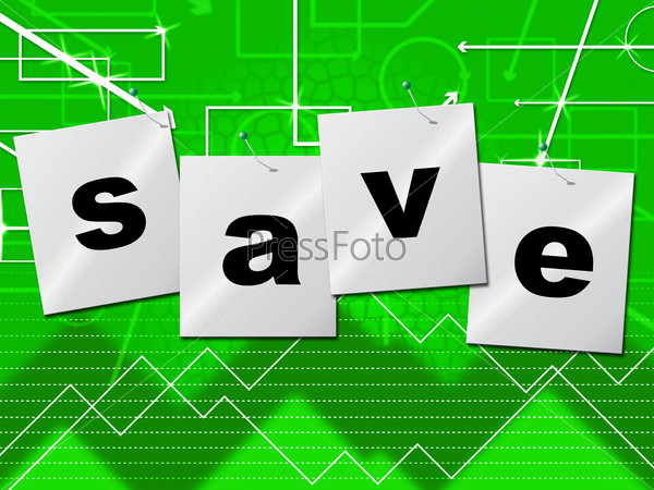 Savings Save Indicates Monetary Money And Capital, stock photo