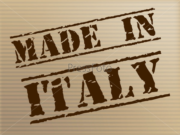 Made In Italy Means Import Industry And Manufacturing, stock photo
