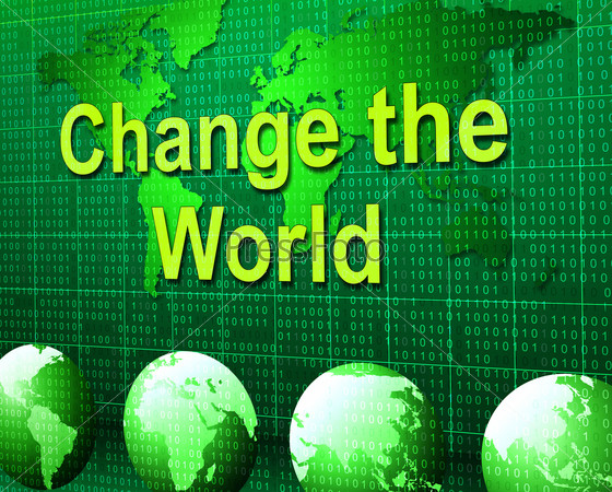 Change The World Meaning Rethink Revise And Different