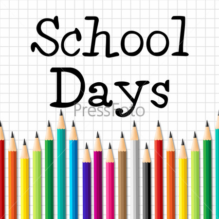 School Days Pencils Indicating Develop Stationery And Studying