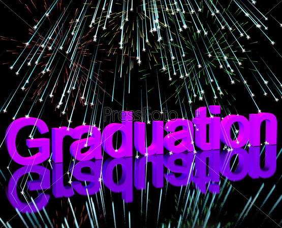 Graduation Word With Fireworks Shows School Or University Graduation