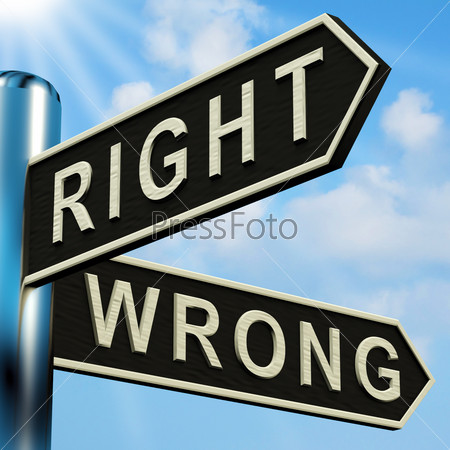 Right Or Wrong Directions On A Metal Signpost