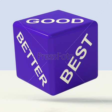 Good Better Best Blue Dice Representing Ratings And Improvement