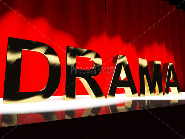 Drama Word On Stage Representing Broadway The West End Or Acting