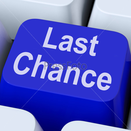 Last Chance Key Showing Final Opportunity Online