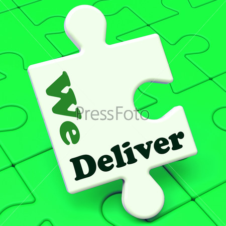 We Deliver Puzzle Showing Delivery Shipping Service Or Logistics