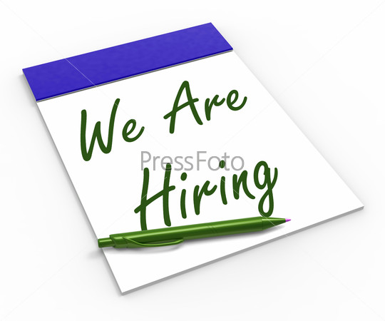 We Are Hiring Notebook Showing Employment Recruitment Or Personnel Wanted