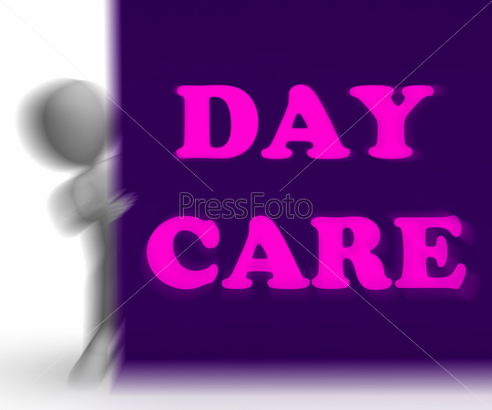 Day Care Placard Showing Day Care Centre Or Kindergarten