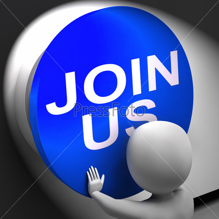 Join Us Pressed Means Register Volunteer Or Sign Up