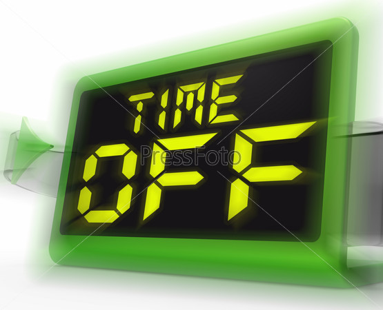 Time Off Digital Clock Showing Holiday From Work Or Study