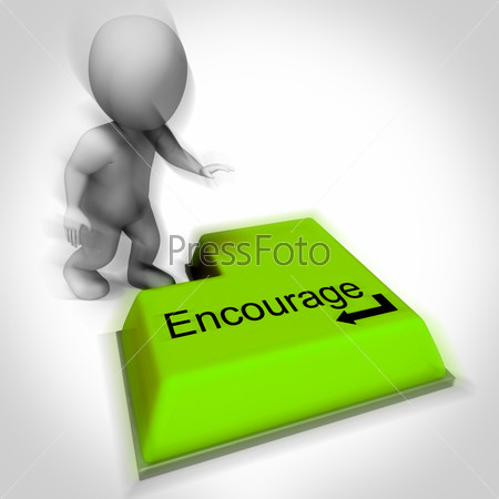 Encourage Keyboard Showing Inspiring Motivation And Reassurance